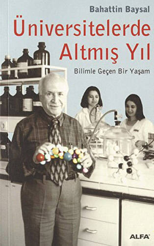 Üniversitelerde Altmış Yıl Bilimle Geçen Bir Yaşam - 1