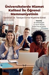 Üniversitelerde Hizmet Kalitesi İle Öğrenci Memnuniyetinin Sadakat ve Tavsiye Etme Niyetine Etkisi - 1