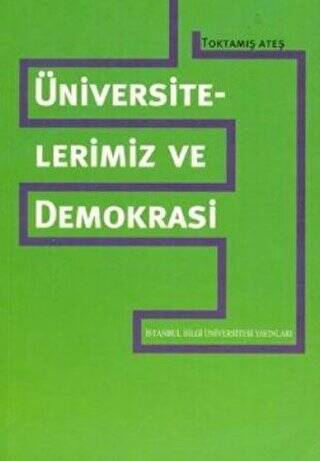 Üniversitelerimiz ve Demokrasi - 1