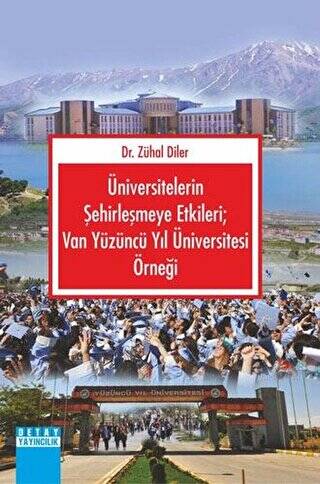 Üniversitelerin Şehirleşmeye Etkileri; Van Yüzüncü Yıl Üniversitesi Örneği - 1