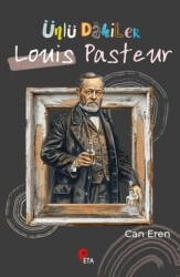 Ünlü Dahiler: Louis Pasteur - Peta Kitap