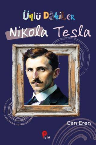 Ünlü Dahiler: Nikola Tesla - 1