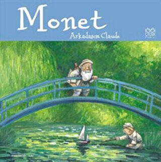 Ünlü Ressamlar: Monet - Arkadaşım Claude - 1