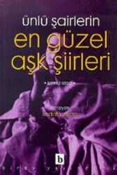 Ünlü Şairlerin En Güzel Aşk Şiirleri 1. Kitap - 1