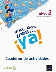 Uno, Dos, Tres... ya! 2 Cuaderno de Actividades Etkinlik Kitabı 7-10 Yaş İspanyolca Temel Seviye - enClave-ELE