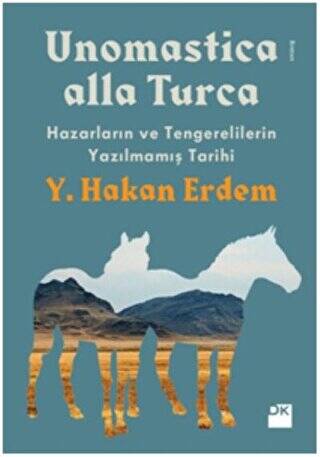 Unomastica Alla Turca: Hazarların ve Tengerelilerin Yazılmamış Tarihi - 1