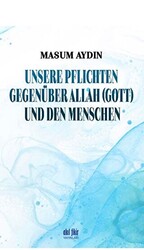 Unsere Pflichten Gegenüber Allah Gott Und Den Menschen - 1