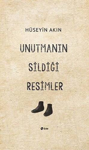 Unutmanın Sildiği Resimler - 1