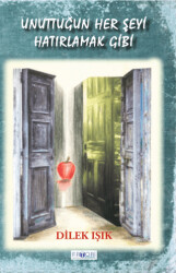 Unuttuğun Her Şeyi Hatırlamak Gibi - Favori Yayınları