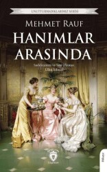 Unutturmadıklarımız Serisi - Hanımlar Arasında - 1