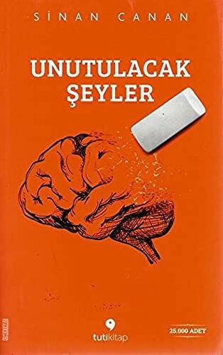 Unutulacak Şeyler - 1