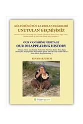 Unutulan Geçmişimiz: Kültürümüzün Kaybolan Değerleri - Hiperlink Yayınları