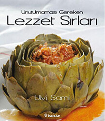 Unutulmaması Gereken Lezzet Sırları - İnkılap Kitabevi