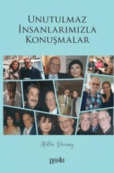 Unutulmaz İnsanlarımızla Konuşmalar - 1