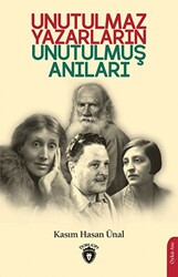 Unutulmaz Yazarların Unutulmuş Anıları - 1