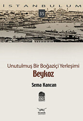 Unutulmuş Bir Boğaziçi Yerleşimi - Beykoz - 1