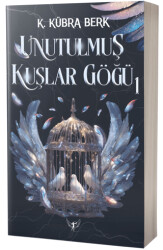 Unutulmuş Kuşlar Göğü 1 - Artemis Yayınları
