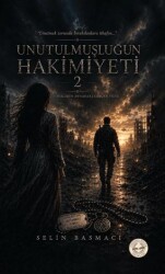 Unutulmuşluğun Hakimiyeti 2 - Evrensel Kültür Yayınları