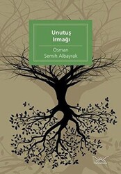 Unutuş Irmağı - Heyamola Yayınları