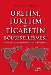 Üretim Tüketim ve Ticaretin Bölgeselleşmesi - 1