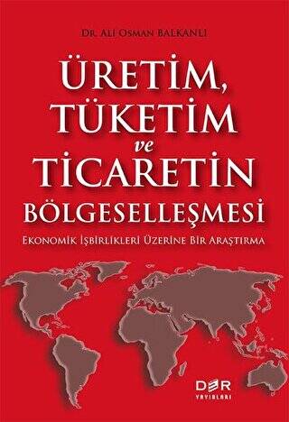 Üretim Tüketim ve Ticaretin Bölgeselleşmesi - 1