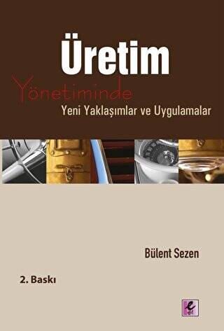 Üretim Yönetiminde Yeni Yaklaşımlar ve Uygulamalar - 1