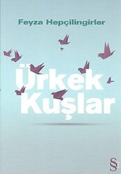 Ürkek Kuşlar - 1