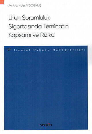 Ürün Sorumluluk Sigortasında Teminatın Kapsamı ve Riziko - 1