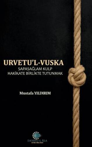 Urvetul Vuska - Sapasağlam Kulp Hakikate Birlikte Tutunmak- - 1