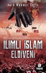 Üst Aklın İslam Coğrafyasındaki Ilımlı İslam Eldiveni - 1