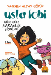 Usta Fobi - Güle Güle Karanlık Korkusu - 1