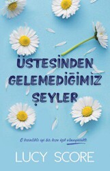 Üstesinden Gelemediğimiz Şeyler - 1