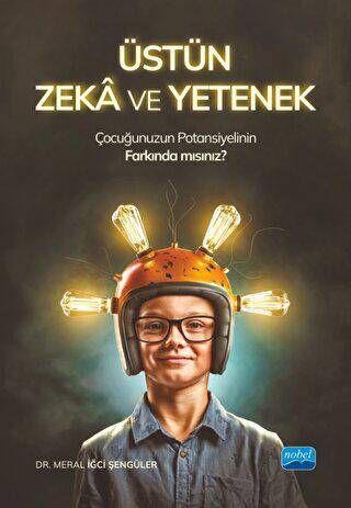 Üstün Zeka ve Yetenek - Çocuğunuzun Potansiyelinin Farkında Mısınız? - 1
