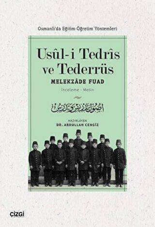 Usul-i Tedris ve Tederrüs: Osmanlı`da Eğitim - Öğretim Yöntemleri - 1