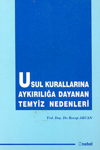 Usul Kurallarına Aykırılığa Dayanan Temyiz Nedenleri - 1