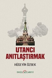 Utancı Anıtlaştırmak - 1