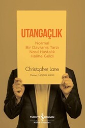 Utangaçlık - Normal Bir Davranış Tarzı Nasıl Hastalık Haline Geldi - 1