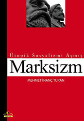 Ütopik Sosyalizmi Aşmış Marksizm - Ütopya Yayınevi