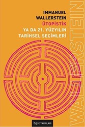 Ütopistik Ya Da 21. Yüzyılın Tarihsel Seçimleri - 1