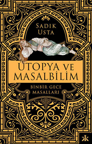 Ütopya ve Masalbilim - Binbir Gece Masalları - 1