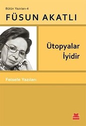 Ütopyalar İyidir - 1