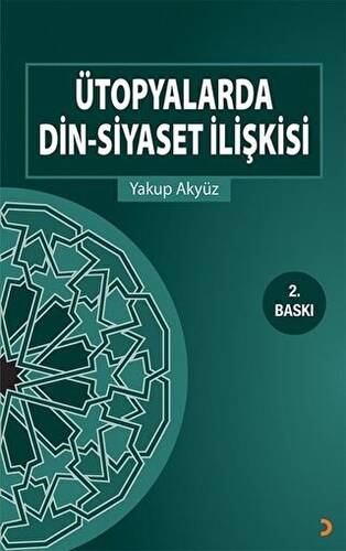 Ütopyalarda Din-Siyaset İlişkisi - 1