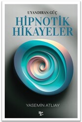 Uyandıran Güç - Hipnotik Hikayeler - 1