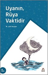 Uyanın, Rüya Vaktidir - 1