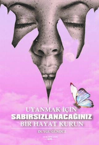 Uyanmak İçin Sabırsızlanacağınız Bir Hayat Kurun - 1