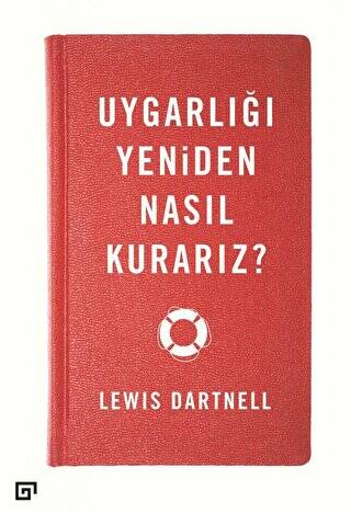 Uygarlığı Yeniden Nasıl Kurarız? - 1