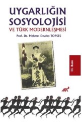 Uygarlığın Sosyolojisi ve Türk Modernleşmesi - 1