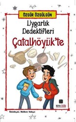 Uygarlık Dedektifleri Çatalhöyük`te - 1