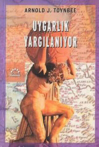 Uygarlık Yargılanıyor - 1