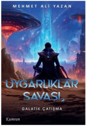 Uygarlıklar Savaşı 2 - Galaktik Çatışma - Kumran Yayınları